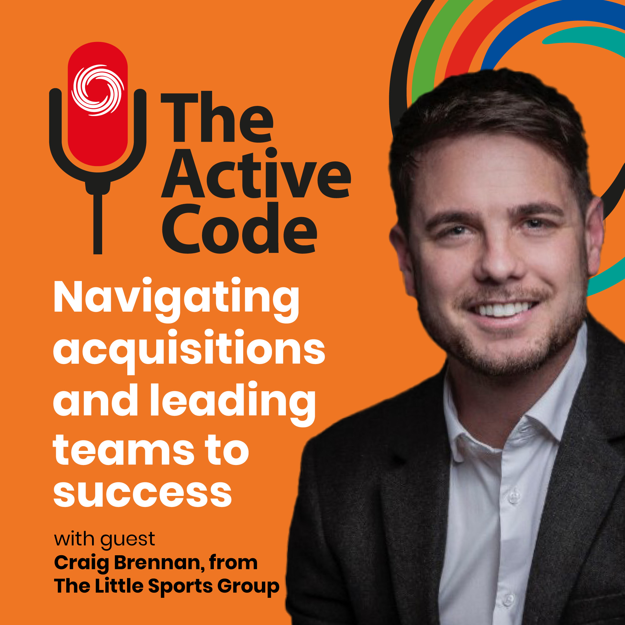The Active Code – Navigating acquisitions and leading teams to success