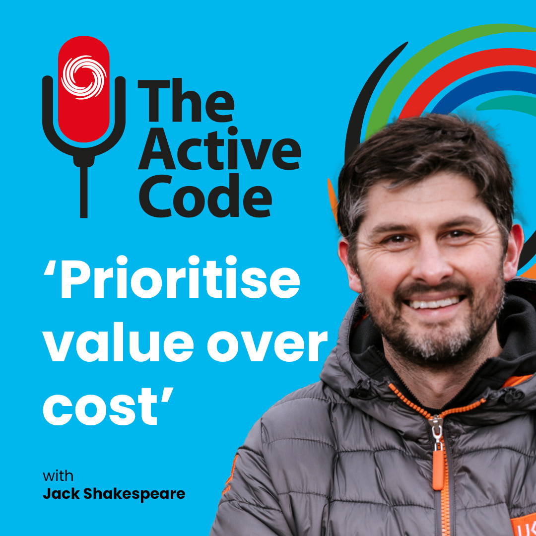 The Active Code SERIES 3 #5 – Prioritise value over cost.