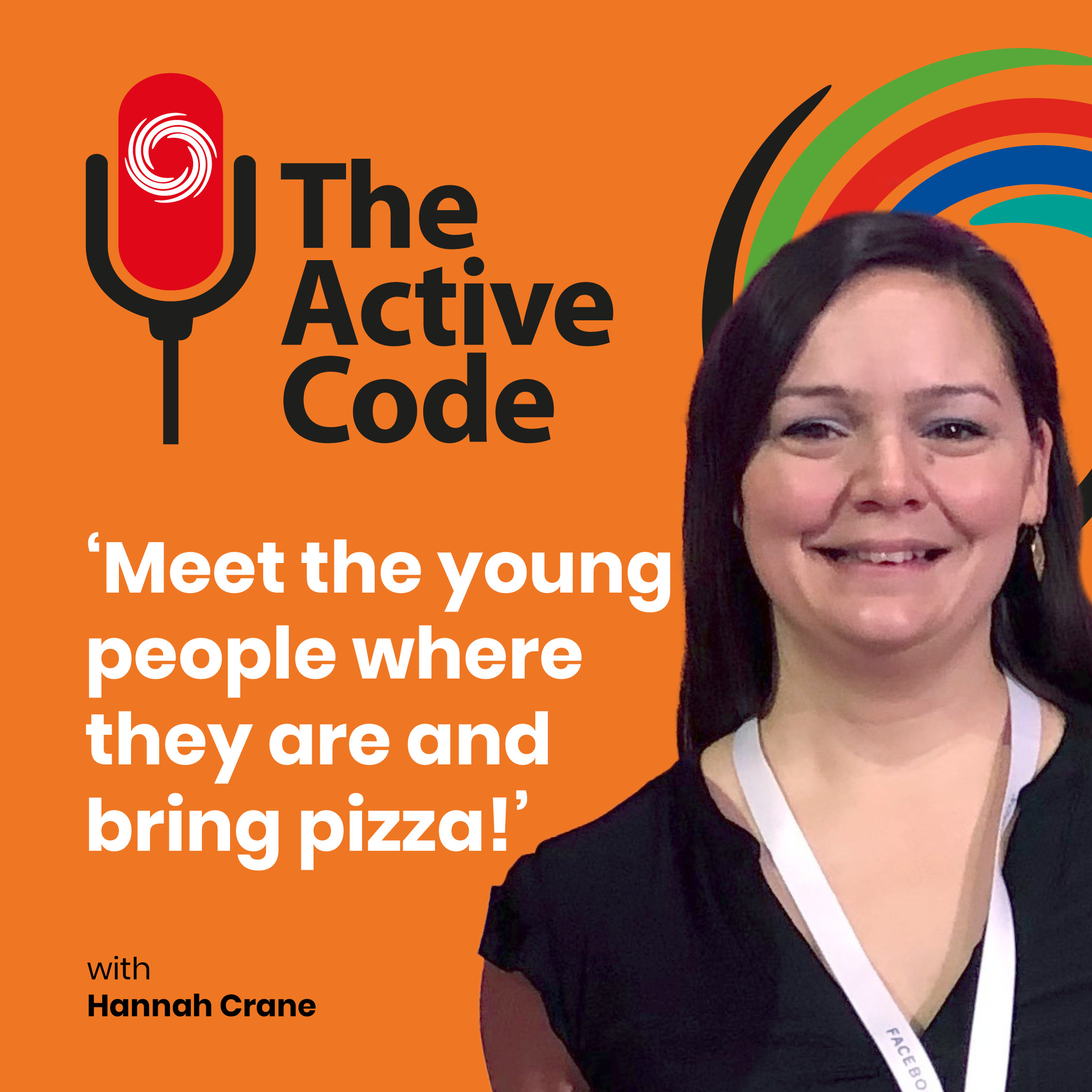 The Active Code SERIES 3 #7 – Meet the young people where they are and bring pizza!